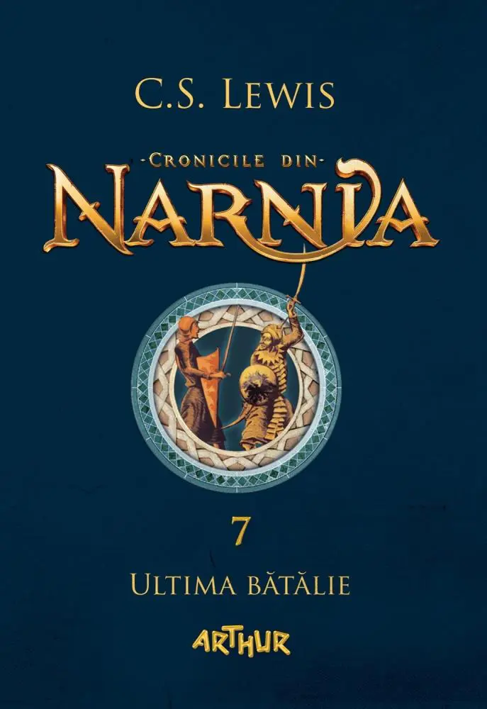 Cronicile din Narnia Vol. 7: Ultima bătălie