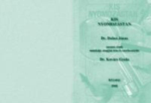 Kis Nyomozástan - Dr. Dobos János azonos című munkája alapján írta és szerkesztette Dr. Kovács Gyula