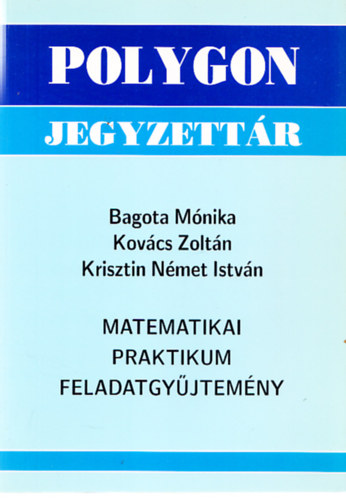 Matematikai praktikum feladatgyűjtemény (Polygon jegyzettár)