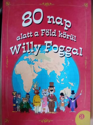80 nap alatt a Föld körül Willy Foggal