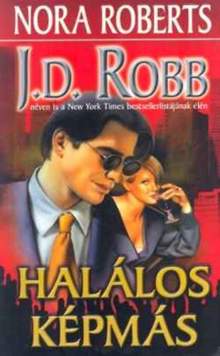 Halálos képmás (Portrait in Death) - Halálos-sorozat 16. kötet