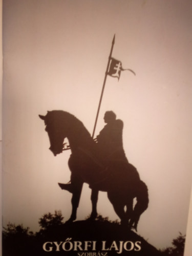 Győrfi Lajos szobrász ( Képes album )