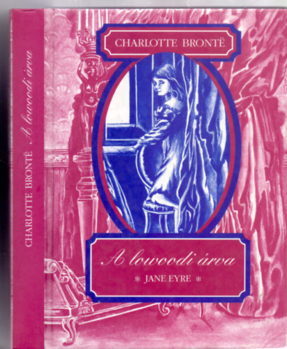 A lowoodi árva (Jane Eyre - Ötödik kiadás - Fordította Ruzitska Mária)