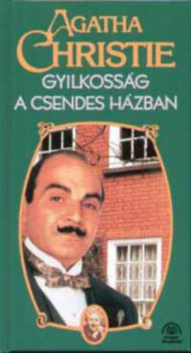 Gyilkosság a csendes házban (Hercule Poirot 18.)
