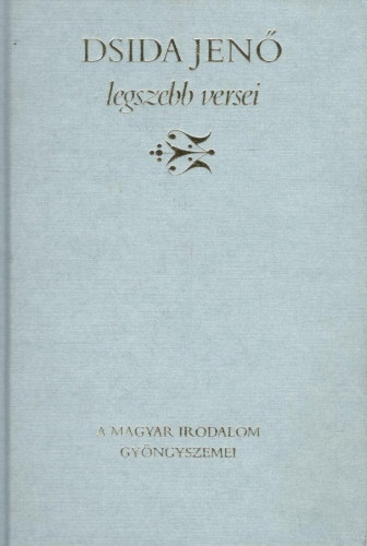 Dsida Jenő legszebb versei