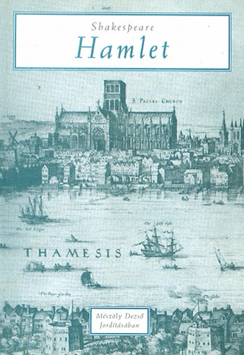 Hamlet dán királyfi - Mészöly Dezső ford.