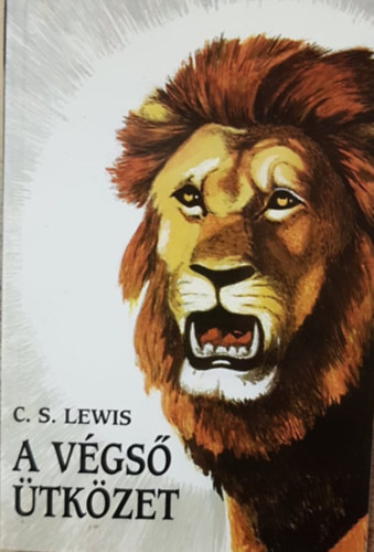 A végső ütközet - Narnia krónikái 7.