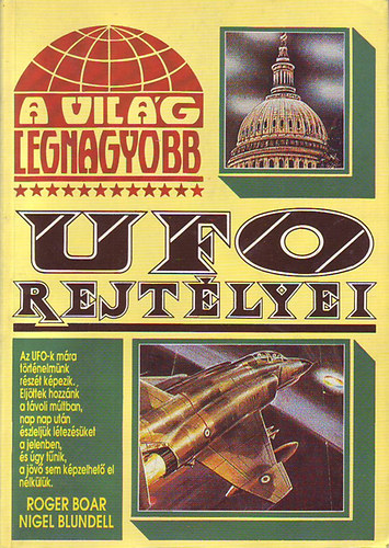 A világ legnagyobb UFO-rejtélyei
