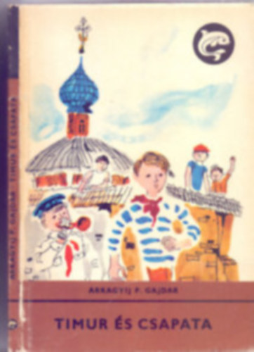 Timur és csapata (Delfin könyvek)