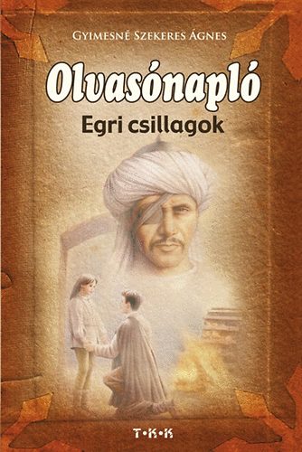 Olvasónapló - Egri csillagok
