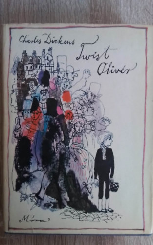 Twist Olivér (Oliver Twist) - Würtz Ádám Rajzaival; Saját képpel!