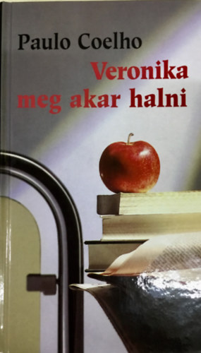 Veronika meg akar halni (Az "És a hetedik napon..." című trilógia II. része)