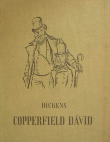 Copperfield Dávid - Gyermekévek, ifjúság - Végh Dezső Rajzaival