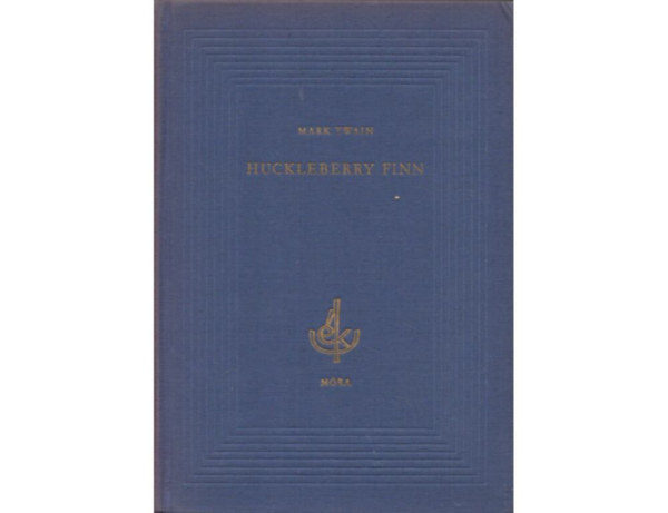 Huckleberry Finn (FORDÍTÓ Karinthy Frigyes, illusztrált teljes kiadás)