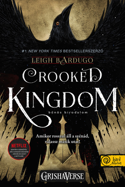 Crooked Kingdom - Bűnös birodalom - Hat varjú 2. - Sötét örvény