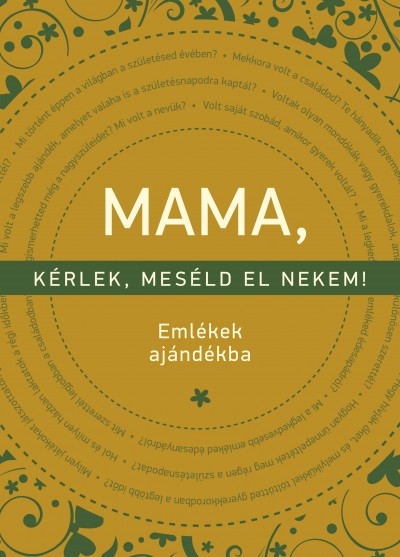 Mama, kérlek, meséld el nekem