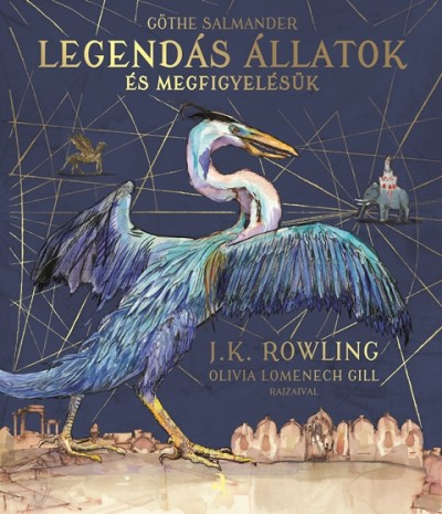 Legendás állatok és megfigyelésük - Illusztrált kiadás