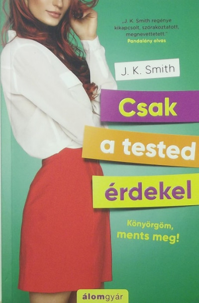 Csak a tested érdekel