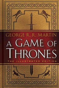 A Game of Thrones  The Illustrated Edition