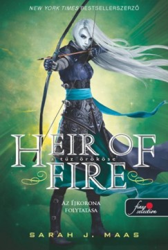 Heir of Fire - A tűz örököse (Üvegtrón 3.) - kemény kötés