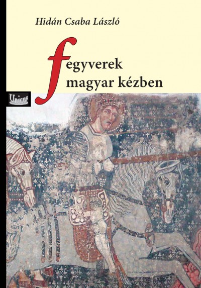 Fegyverek magyar kézben
