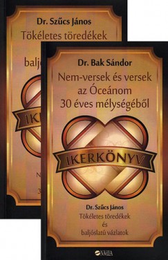 Nem-versek és versek az Óceánom 30 éves mélységéből / Tökéletes töredékek és baljóslatú vázlatok