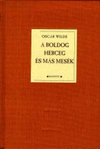 A boldog herceg és más mesék