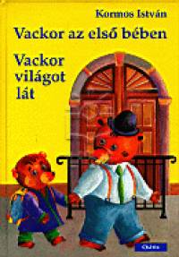 Vackor az első bében / Vackor világot lát