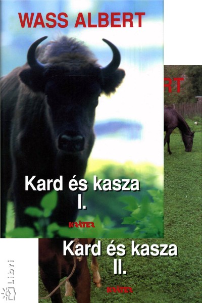 Kard és kasza I-II. kötet