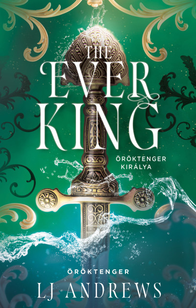 The Ever King - Öröktenger királya (Különleges kiadás)