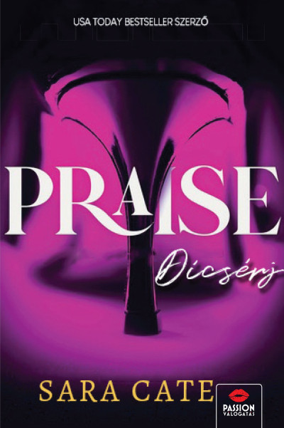 Praise - Dícsérj (Salacious Players Club #1)