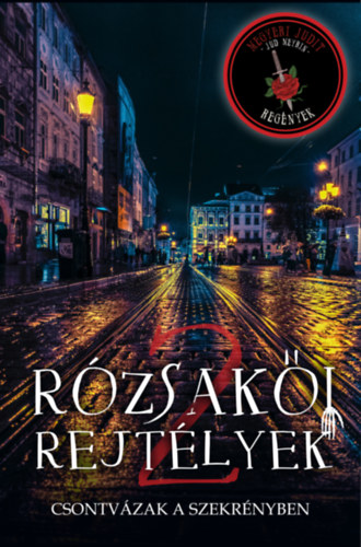 Rózsakői rejtélyek 2. - Csontvázak a szekrényben