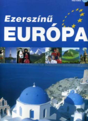 Ezerszínű Európa - Utazás a Föld körül