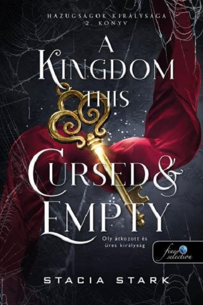 A Kingdom This Cursed and Empty - Oly átkozott és üres királyság