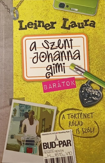 A Szent Johanna Gimi 4. - Barátok