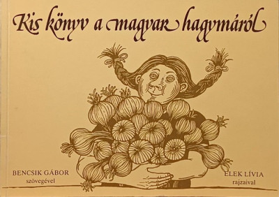 Kis könyv a magyar hagymáról