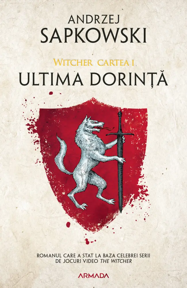 Ultima dorință. Seria Witcher Vol.1