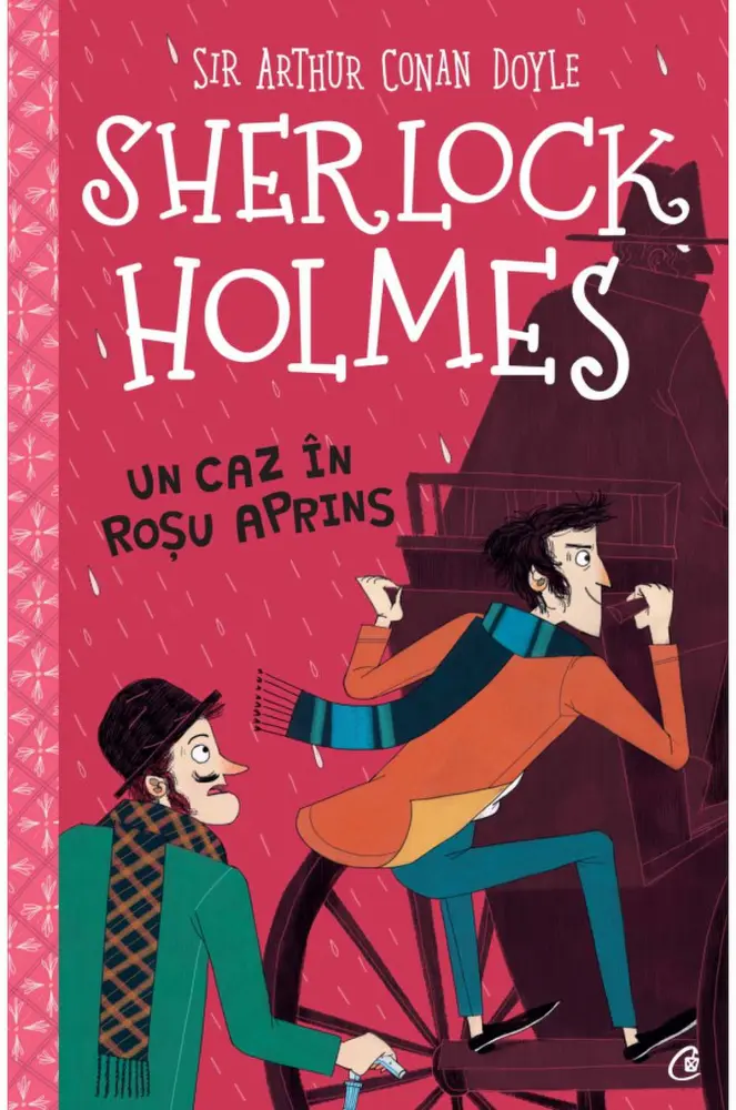Sherlock Holmes. Un caz în roșu aprins - Sir Arthur Conan Doyle