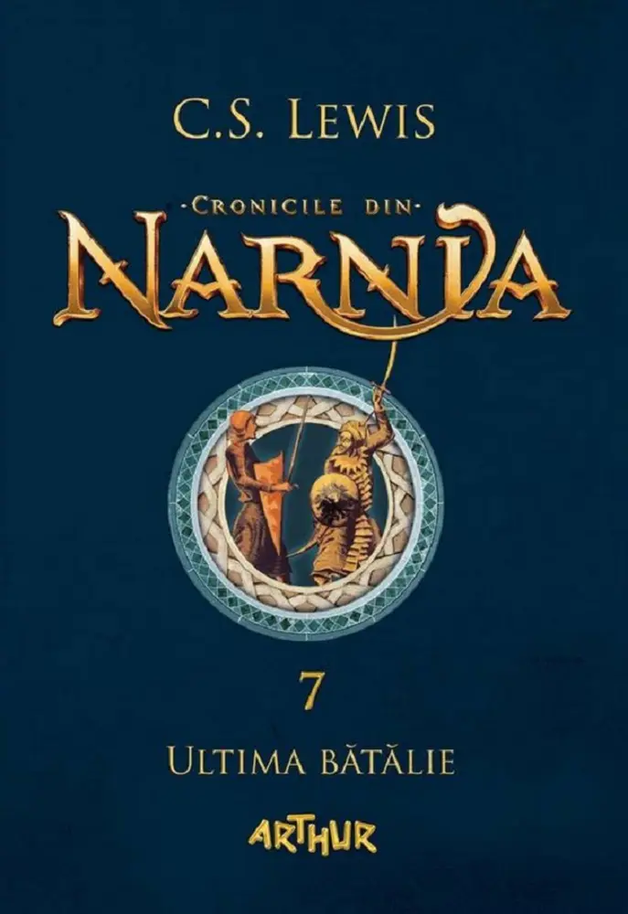 Cronicile din Narnia Vol.7: Ultima bătălie