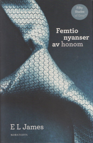 Femtio nyanser av honom (A szürke ötven árnyalata) (svéd nyelvű)