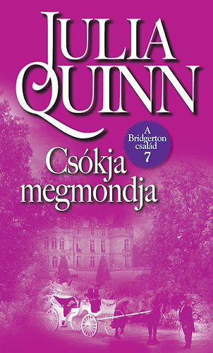 Csókja megmondja (A Bridgerton család 7.)