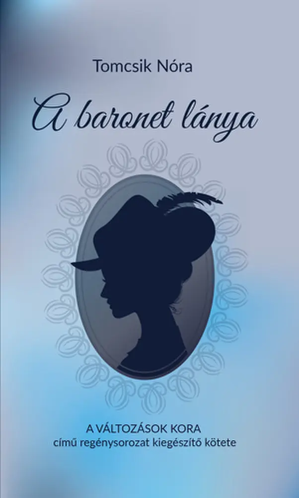 A baronet lánya (A változások kora)