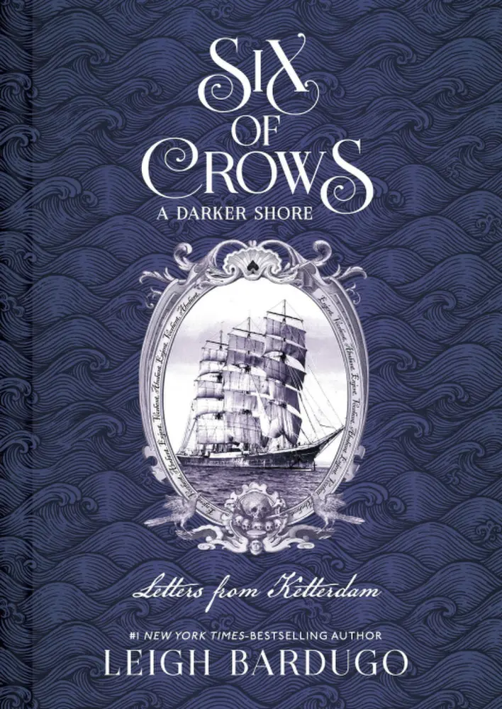 A Darker Shore: Letters from Ketterdam (Six of Crows, #2.5)