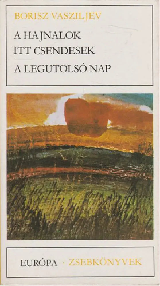 A hajnalok itt csendesek - A legutolsó nap
