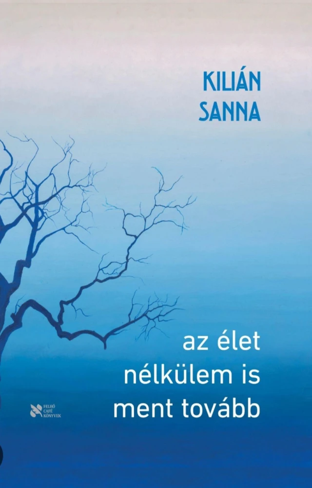 Az élet nélkülem is ment tovább 