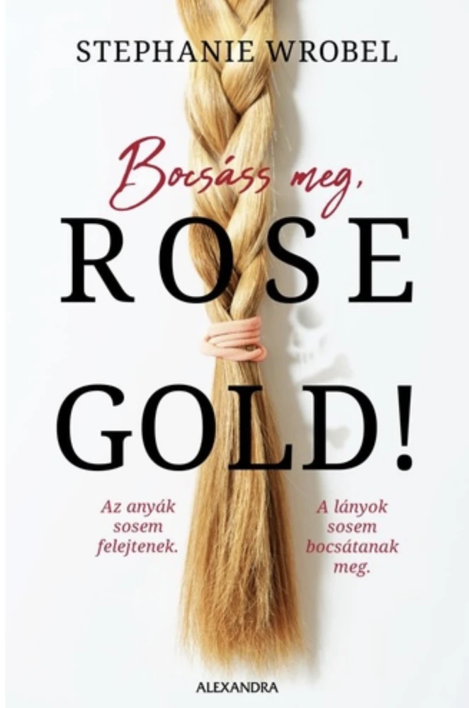 Bocsáss meg, Rose Gold!