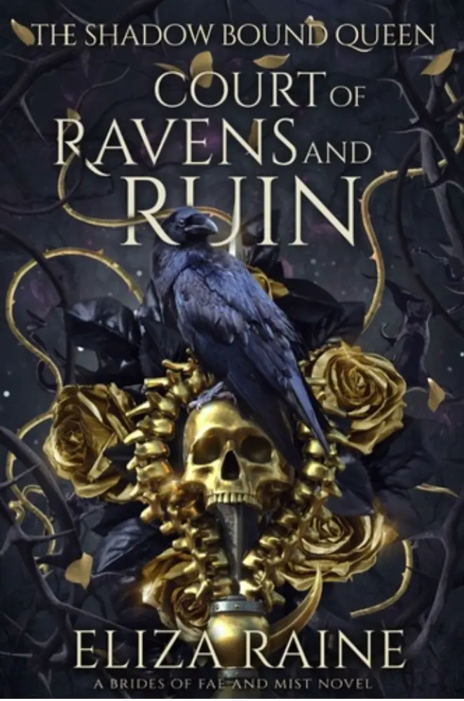 Court of Ravens and Ruin (The Shadow Bound Queen, #1)