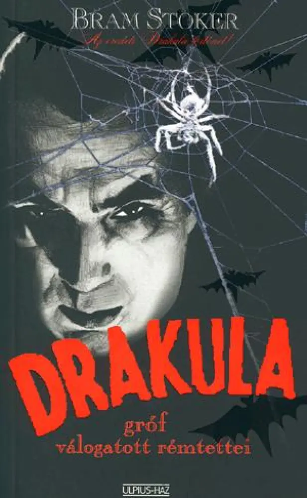 Drakula gróf válogatott rémtettei - Az eredeti Drakula történet!