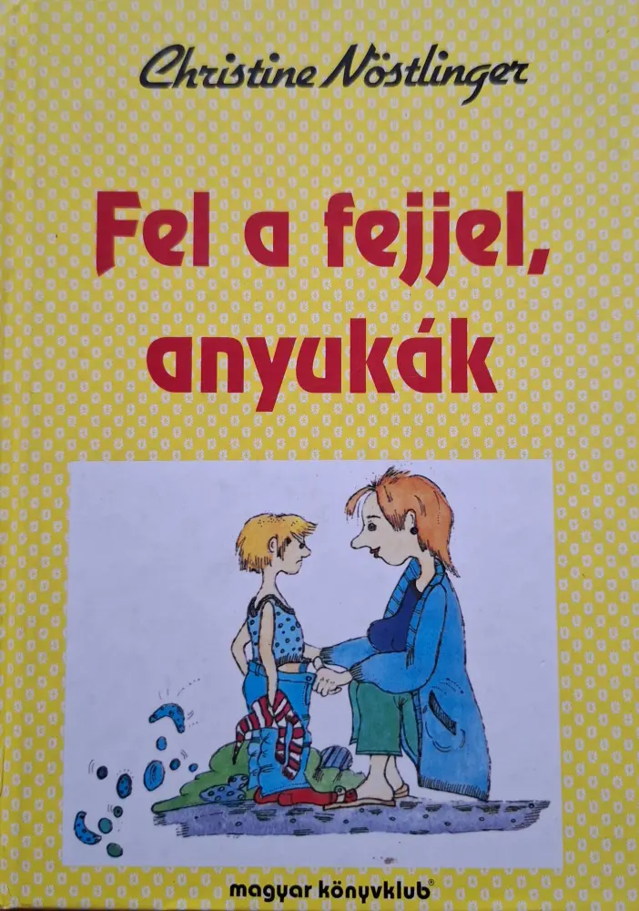 Fel a fejjel, anyukák