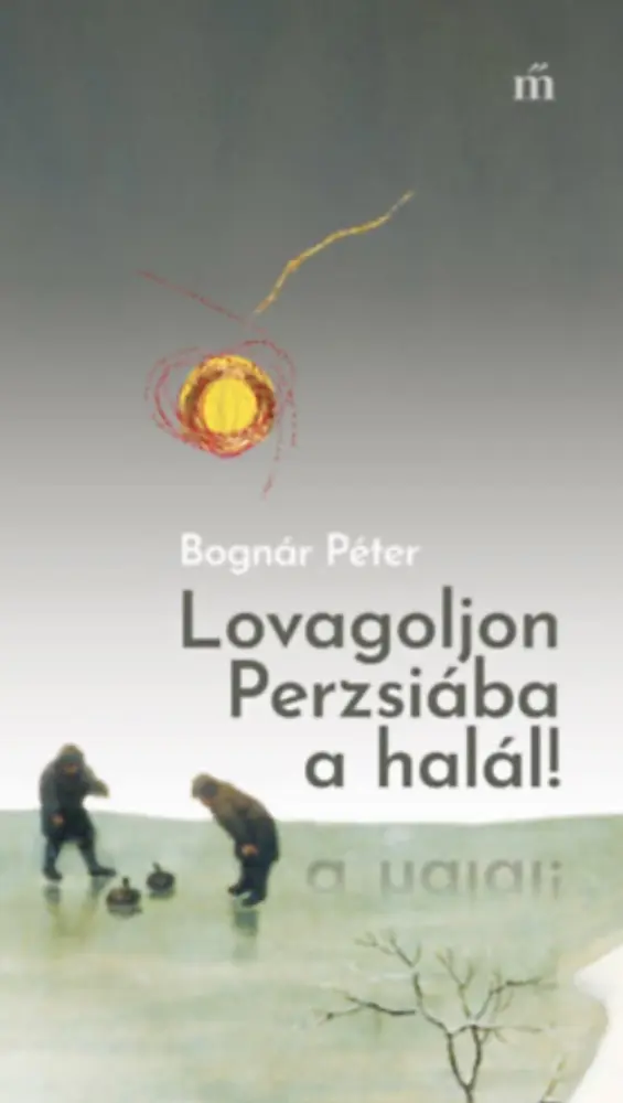 Lovagoljon Perzsiába a halál!